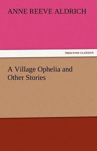 Cover image for A Village Ophelia and Other Stories