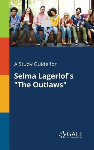 A Study Guide for Selma Lagerlof's The Outlaws