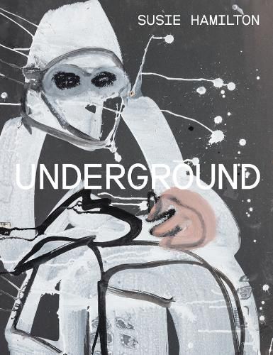 Cover image for Susie Hamilton: Underground