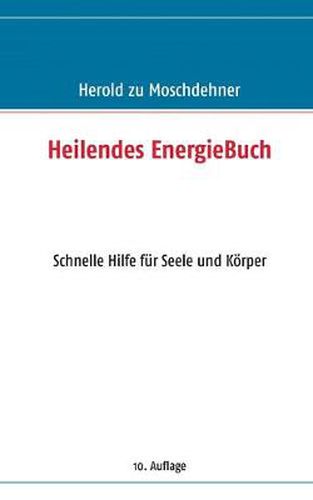 Cover image for Heilendes EnergieBuch: Schnelle Hilfe fur Seele und Koerper