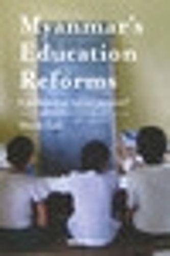 Cover image for Myanmars Education Reforms: A Pathway to Social Justice?