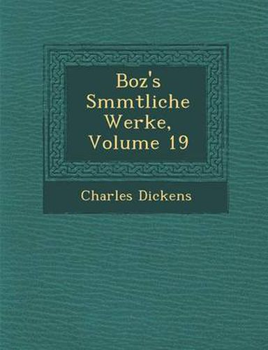 Cover image for Boz's S Mmtliche Werke, Volume 19