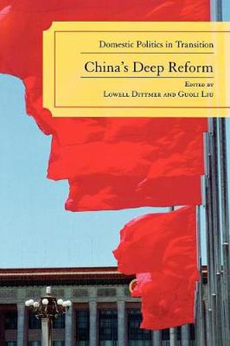 Cover image for China's Deep Reform: Domestic Politics in Transition