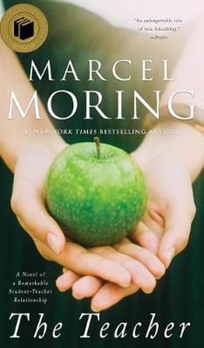 Cover image for The Teacher: A Novel of a Remarkable Student-Teacher Relationship
