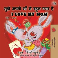 Cover image for I Love My Mom (Hindi English Bilingual Book)