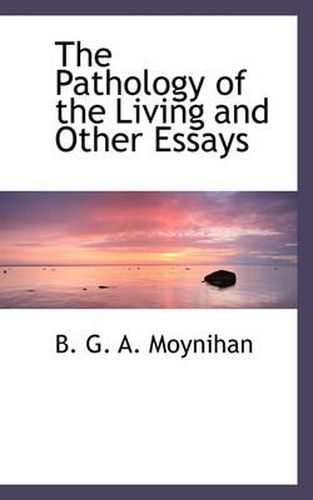 Cover image for The Pathology of the Living and Other Essays