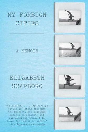 Cover image for My Foreign Cities: A Memoir