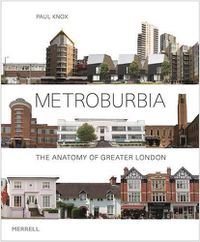 Cover image for Metroburbia: The Anatomy of Greater London