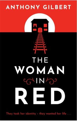 Cover image for The Woman in Red: classic crime fiction by Lucy Malleson, writing as Anthony Gilbert