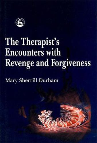 Cover image for The Therapist's Encounters with Revenge and Forgiveness