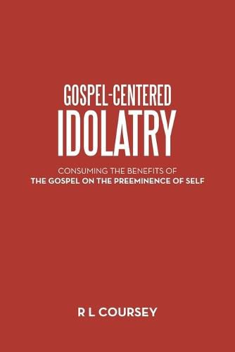 Cover image for Gospel-Centered Idolatry