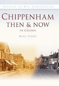 Cover image for Chippenham Then & Now