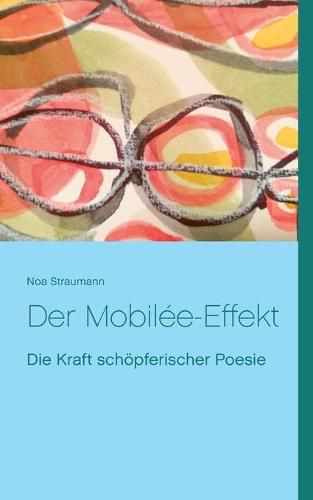 Cover image for Der Mobilee-Effekt: Die Kraft schoepferischer Poesie