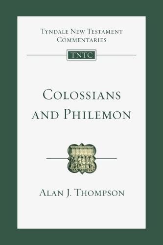 Colossians and Philemon: An Introduction and Commentary