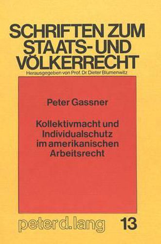 Cover image for Kollektivmacht Und Individualschutz Im Amerikanischen Arbeitsrecht