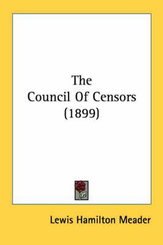 Cover image for The Council of Censors (1899)