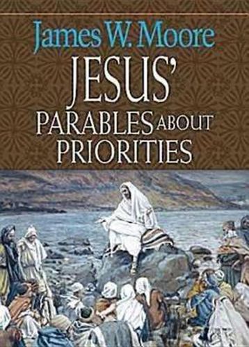 Jesus' Parables About Priorities