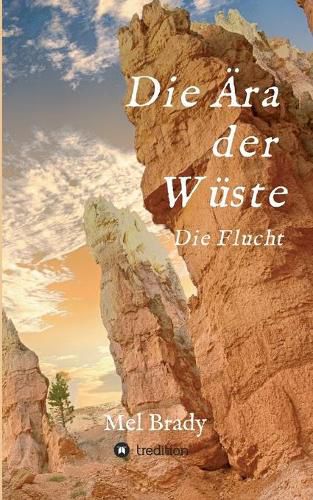 Cover image for Die AEra der Wuste: Die Flucht