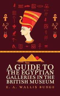 Cover image for Guide to the Egyptian Galleries Hardcover