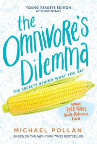 Cover image for The Omnivore's Dilemma: Young Readers Edition
