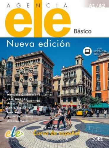 Cover image for Agencia ELE Basico : Nueva Edicion : A1 + A2 : Student book with free coded web access: Curso de espanol : Libro de clase