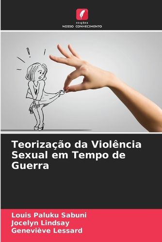 Cover image for Teorizacao da Violencia Sexual em Tempo de Guerra