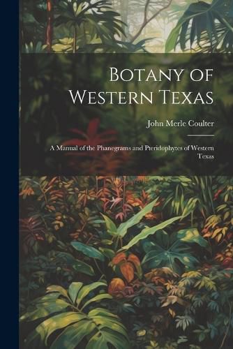 Cover image for Botany of Western Texas