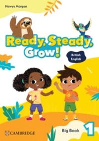 Cover image for Ready, Steady, Grow! Level 1 Big Book British English