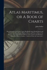 Cover image for Atlas Maritimus, or A Book of Charts