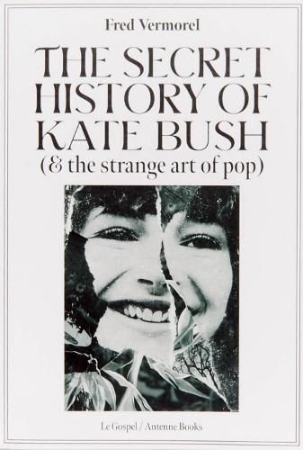 Cover image for The Secret History Of Kate Bush (And The Strange Art Of Pop)