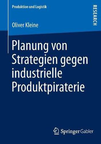 Cover image for Planung Von Strategien Gegen Industrielle Produktpiraterie