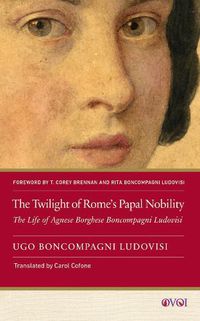 Cover image for The Twilight of Rome's Papal Nobility