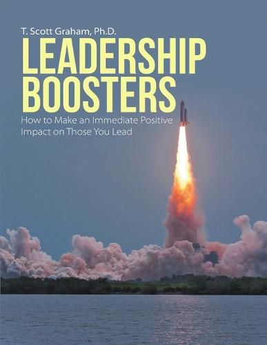 Cover image for Leadership Boosters: How to Make an Immediate Positive Impact on Those You Lead