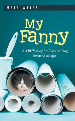 Cover image for My Fanny: A True Story for Cat and Dog Lovers of All Ages