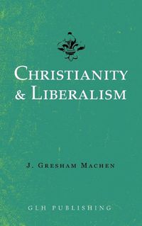 Cover image for Christianity & Liberalism