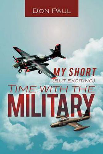 Cover image for My Short (But Exciting) Time with the Military