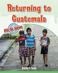 Cover image for Returning to Guatemala