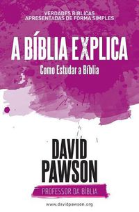 Cover image for A BIBLIA EXPLICA Como Estudar a Biblia