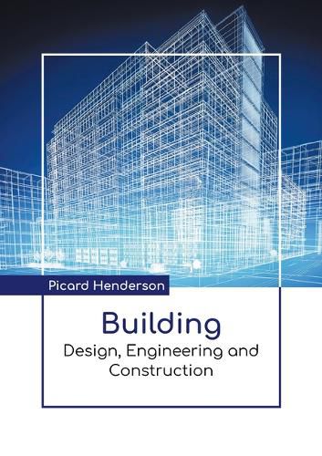 Cover image for Building: Design, Engineering and Construction