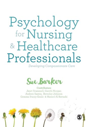 Cover image for Psychology for Nursing and Healthcare Professionals: Developing Compassionate Care