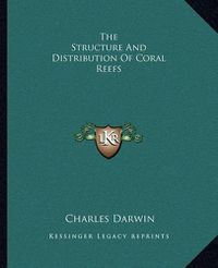 Cover image for The Structure and Distribution of Coral Reefs