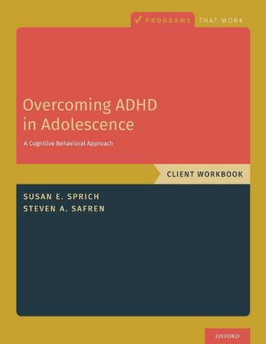 Cover image for Overcoming ADHD in Adolescence: A Cognitive Behavioral Approach, Client Workbook