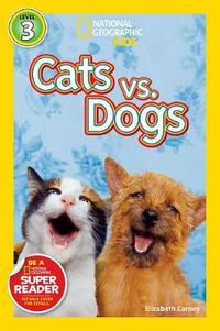 Cover image for National Geographic Kids Readers: Cats vs. Dogs