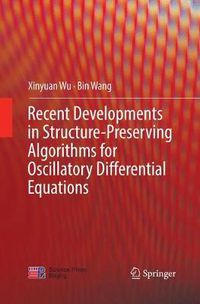 Cover image for Recent Developments in Structure-Preserving Algorithms for Oscillatory Differential Equations