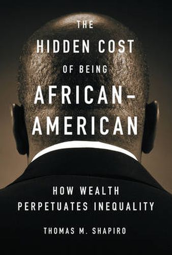 Cover image for The Hidden Cost of Being African American: How wealth perpetuates inequality