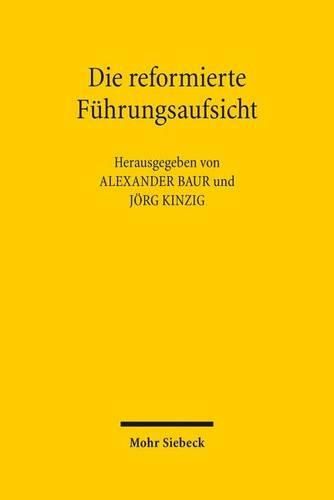 Cover image for Die reformierte Fuhrungsaufsicht: Ergebnisse einer bundesweiten Evaluation