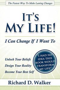 Cover image for It's My Life! I Can Change If I Want To