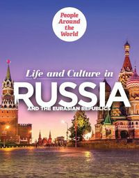 Cover image for Life and Culture in Russia and the Eurasian Republics