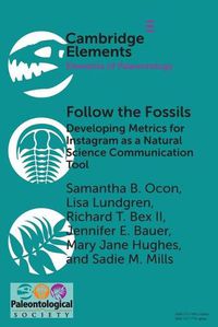 Cover image for Follow the Fossils: Developing Metrics for Instagram as a Natural Science Communication Tool
