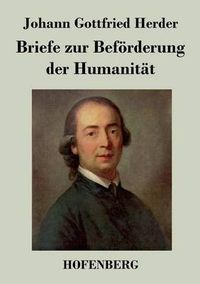 Cover image for Briefe zur Befoerderung der Humanitat